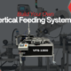 Customize Your VFS-1000: Vertical Feeding System