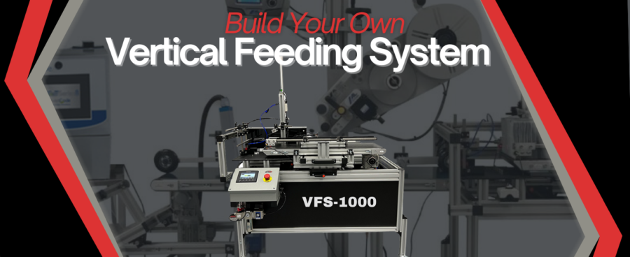 Customize Your VFS-1000: Vertical Feeding System